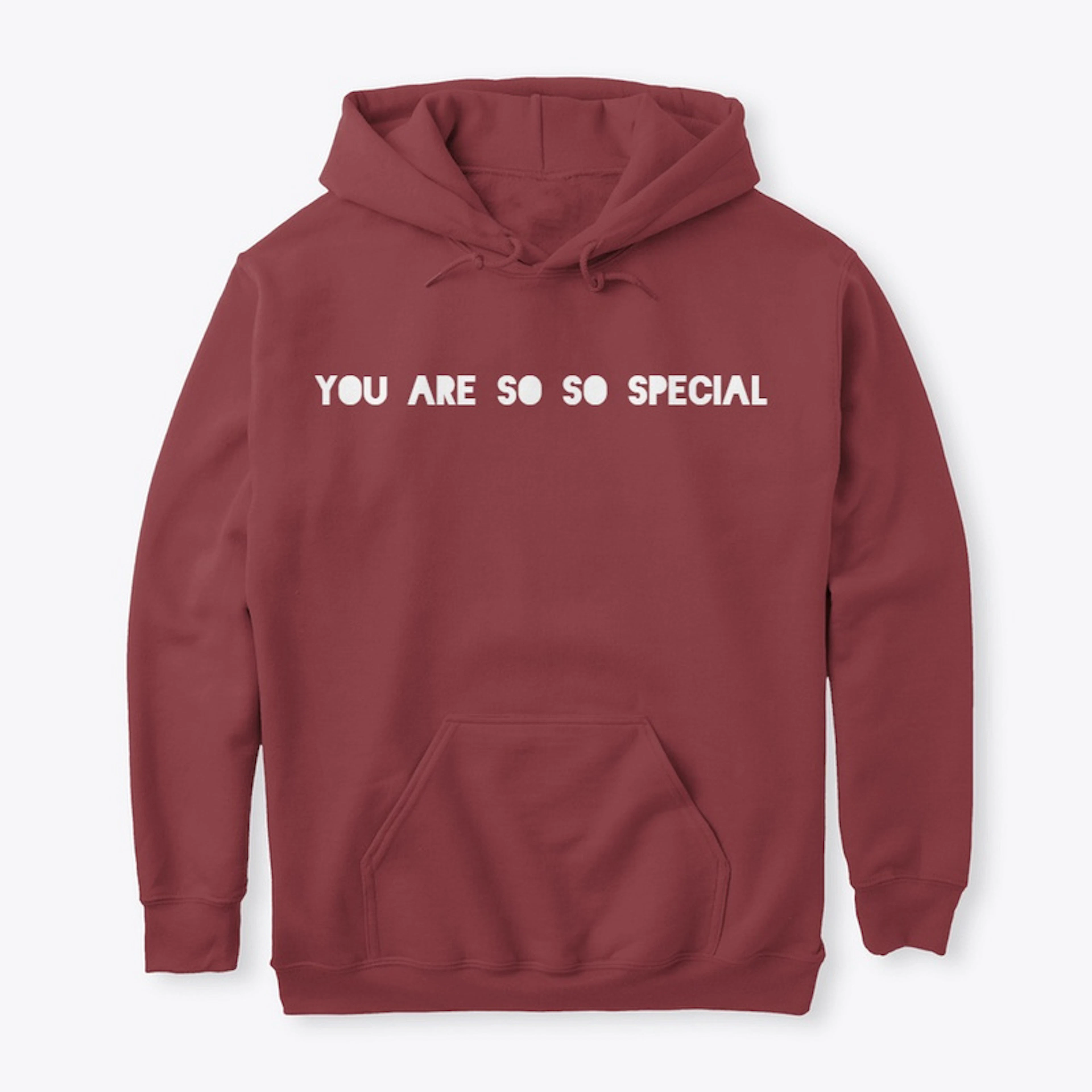 you are so so special